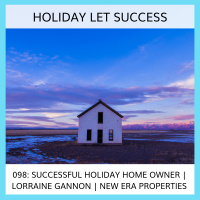 098: Successful Holiday Home Owner | Lorraine Gannon | New Era Properties