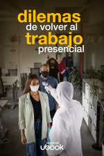 Dilemas de volver al trabajo presencial