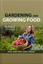 Gardening And Growing Food Bundle, 2 In 1 Bundle: Growing Season