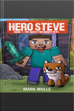 Hero Steve Book 1: The Quest For Boney Pete