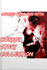 Horror Story Collection: 5 Short Horror Stories
