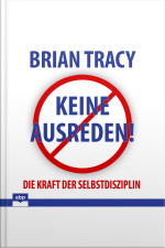 Keine Ausreden!: Die Kraft Der Selbstdisziplin