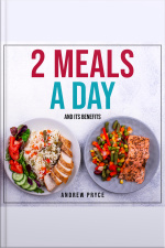 Two Meals A Day: And Its Benefits