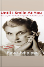 until I Smile At You: How One Girls Heartbreak Electrified Frank Sinatras Fame