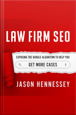 Law Firm Seo: Exposing The Google Algorithm To Help You Get More Cases