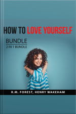 How To Love Yourself Bundle, 2 In 1 Bundle: Love Yourself And Radical Self-love