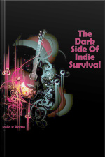 The Dark Side Of Indie Survival