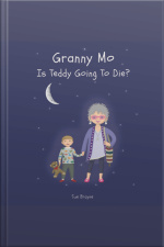 Granny Mo, Is Teddy Going To Die?
