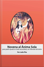 Novena Al Anima Sola Para Pedir Ayuda En Toda Necesidad Y Ser Liberado Del Dolor