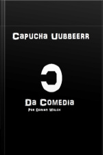 Capucha Uubbbeerr Da Comedia