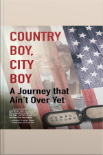 Country Boy, City Boy: A Journey That Aint Over Yet