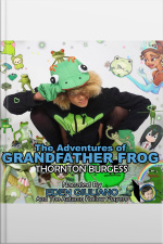The Adventures Of Grandfather Frog