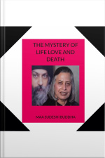 The Mystery Of Life Love And Death