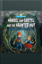 Hansel And Gretel And The Haunted Hut: Scary Tales Retold