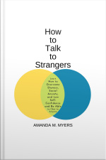 How To Talk To Strangers: Learn How To Overcome Shyness, Social Anxiety, And Low Self-confidence And Be Able To Chat To Anyone