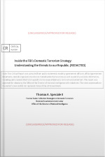 Inside The Fbi’s Domestic Terrorism Strategy: Understanding The Threats To Our Republic. (redacted)