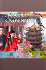 Chasing Cherry Blossoms In Wuhan