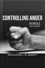 Controlling Anger Bundle, 2 In 1 Bundle: Anger Busting 101 And How To Keep Your Cool