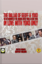 The Ballad Of Geoff  Yoko An Afternoon At The Dakota With Yoko  Sean 1983: In Love With Yoko Only