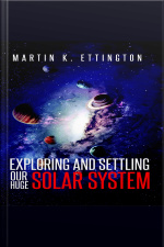 Exploring And Settling Our Huge Solar System