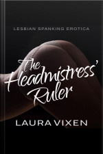 The Headmistress’ Ruler: Lesbian Spanking Erotica