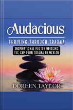 Audacious: Thriving Through Trauma