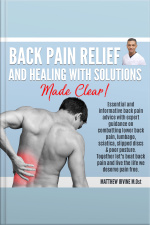 Back Pain Relief And Healing With Solutions Made Clear!