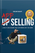 Up App Selling: Loyalty And Acquire New Customers With The Apps