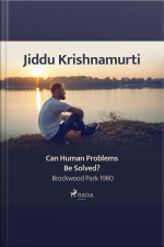 Can Human Problems Be Solved? – Brockwood Park 1980