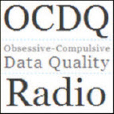 Obsessive-Compulsive Data Quality (OCDQ) Radio