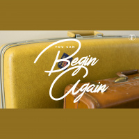 You Can Begin Again: When You Surrender in the Wilderness (Part 1)