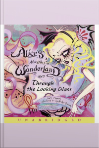 Alices Adventures in Wonderland and Through the Looking Glass