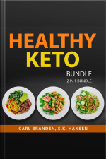 Healthy Keto Bundle, 2 In 1 Bundle: Healthy Keto Plan And The Case For Keto