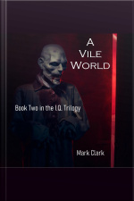 The I.q. Trilogy Book 2 - A Vile World