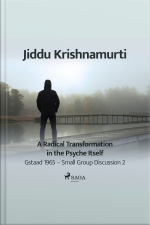 A Radical Transformation In The Psyche Itself