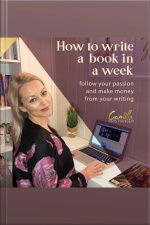 How To Write A Book In A Week! Follow Your Passion And Make Money From Your Writing