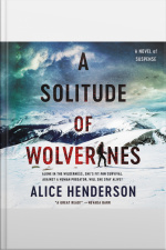 A Solitude Of Wolverines: A Novel Of Suspense