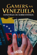 Gamers en Venezuela - Estrategia de supervivencia