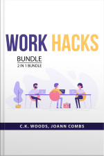 Work Hacks Bundle 2 In 1 Bundle: People Work And The Practice Of Self-management