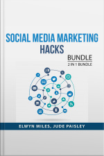 Social Media Marketing Hacks Bundle, 2 In 1 Bundle: Popular And Impact