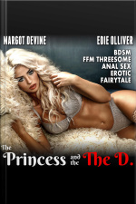 The Princess And The D. (bdsm Ffm Threesome Anal Sex Erotic Fairytale)