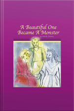 A Beautiful One Became A Monster