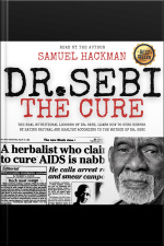Dr. Sebi The Cure: The Real Nutritional Lessons Of Dr. Sebi. Learn How To Cure Herpes By Eating Natural And Healthy According To The Method Of Dr. Sebi