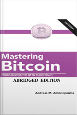 Mastering Bitcoin: Programming The Open Blockchain