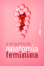 A vergonha da anatomia feminina