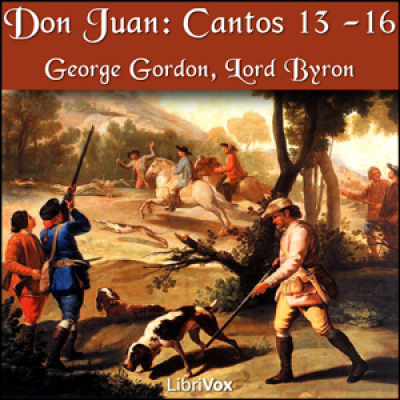 Don Juan, Cantos 13 - 16 by BYRON, George Gordon, Lord