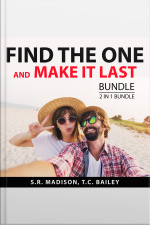 Find The One And Make It Last Bundle, 2 In 1 Bundle: Intimate Relationships And Making Marriage Work