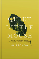 Quiet Little Mouse: How My Lying, Cheating Husband Awakened My Inner Warrior