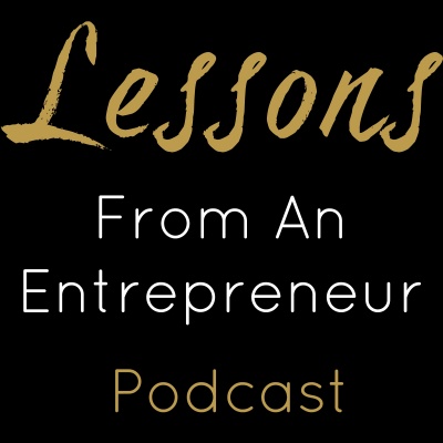 Lessons From An Entrepreneur