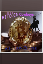 Bitcoin Cowboys: Rounding Up Your Money